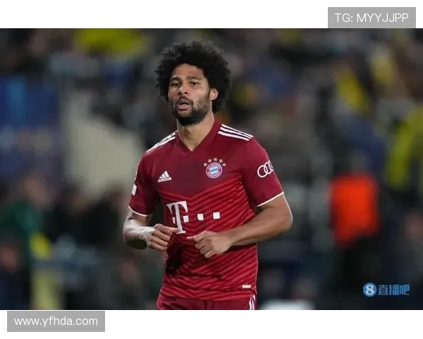 格纳布里状态稳健或成拜仁续约核心推动球队未来布局关键力量支柱